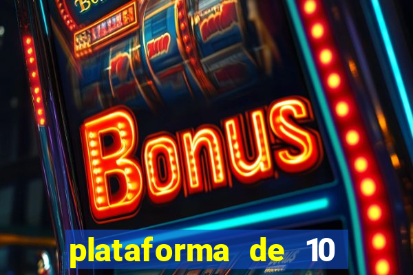 plataforma de 10 reais bet